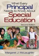 What Every Principal Needs to Know About Special Education di Margaret J. McLaughlin edito da SAGE Publications Inc