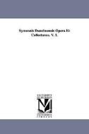 Symeonis Dunelmensis Opera Et Collectanea. V. 1. di Of Durham Simeon edito da UNIV OF MICHIGAN PR