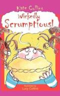 Wickedly Scrumptious! di Kate Collins edito da AuthorHouse UK