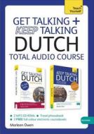 Get Talking And Keep Talking Dutch Total Audio Course di Marleen Owen edito da John Murray Press
