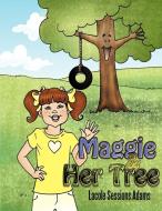 Maggie and Her Tree di Lacole Sessions Adams edito da AUTHORHOUSE