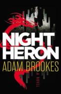 Night Heron di Adam Brookes edito da Blackstone Audiobooks