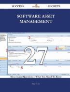 Software Asset Management 27 Success Secrets - 27 Most Asked Questions on Software Asset Management - What You Need to Know di Paul Doyle edito da Emereo Publishing