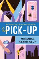 The Pick-Up di Miranda Kenneally edito da SOURCEBOOKS FIRE