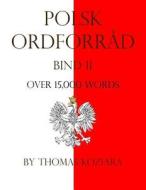 Polsk Ordforrad: Bind II di Thomas Koziara edito da Createspace