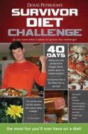 Survivor Diet Challenge di Doug Peterson edito da Createspace