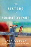The Sisters of Summit Avenue di Lynn Cullen edito da GALLERY BOOKS