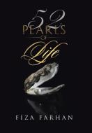 52 Pearls of Life di Fiza Farhan edito da Balboa Press