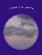 The Book of Jasher di Jasher edito da Createspace