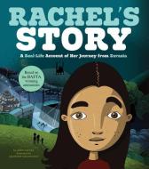 Rachel's Story: A Real-Life Account of Her Journey from Eurasia di Andy Glynne edito da PICTURE WINDOW BOOKS