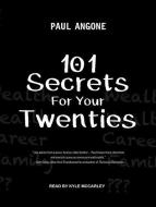 101 Secrets for Your Twenties di Paul Angone edito da Tantor Audio
