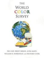 The World Color Survey di Paul Kay, Brent Berlin, Luisa Maffi, William R. Merrifield, Richard Cook edito da Centre For The Study Of Language & Information