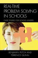 Real-Time Problem Solving in Schools di Benjamin Piltch, Terrence Quinn edito da Rowman & Littlefield Education