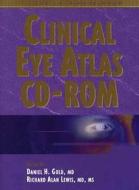 Clinical Eye Atlas di Daniel H. Gold, Richard Alan Lewis edito da American Medical Association Press