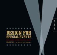 Design for Special Events: 500 of the Best Logos, Invitations, and Graphics di Top Design Studio edito da Rockport Publishers