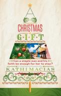 A Christmas Gift: Can a Simple Man and His Faith Be Enough for Her to Stay? di Kathi Macias edito da NEW HOPE PUBL