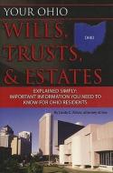 Your Ohio Wills, Trusts, & Estates Explained Simply: Important Information You Need to Know for Ohio Residents di Linda C. Ashar edito da ATLANTIC PUB CO (FL)