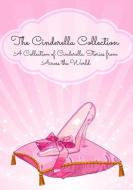 The Cinderella Collection di Anonymous edito da Golgotha Press, Inc.