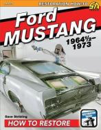 Ford Mustang 1964 1/2-1973: How to Restore di Dave Stribling edito da CARTECH INC