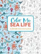 Color Me Under the Sea: An Adorable Adult Coloring Book di Cider Mill Press edito da CIDER MILL PR
