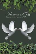 Heaven's Gift di Clarence M Tropez edito da Page Publishing, Inc.