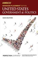Advanced Placement United States Government & Politics, 3rd Edition di David Wolfford edito da PERFECTION LEARNING CORP