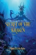 Secret of the Kraken di Ephie Risho, Celia Risho edito da The Elementalists