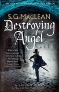 Destroying Angel di S. G. MacLean edito da Quercus Publishing