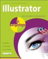 Illustrator Cs3 To Cs6 In Easy Steps di Robert Shufflebotham edito da In Easy Steps Limited