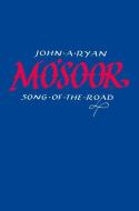 Mo'soor: Song of the Road di John A. Ryan edito da LILLIPUT PR LTD