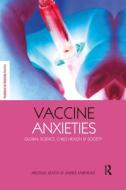 Vaccine Anxieties di Melissa Leach, James Fairhead edito da Taylor & Francis Ltd