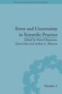 Error and Uncertainty in Scientific Practice edito da ROUTLEDGE