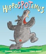 Hippospotamus di Jeanne Willis edito da Andersen Press Ltd