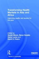 Transforming Health Markets in Asia and Africa edito da Taylor & Francis Ltd