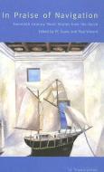 In Praise of Navigation: Twentieth Century Stories from the Dutch di P.C. Evans, Paul Vincent edito da SEREN BOOKS