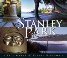 The Stanley Park Companion di Paul Grant edito da BLUEFIELD BOOKS