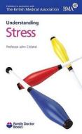 Understanding Stress di Greg Wilkinson edito da Family Doctor Publications Ltd