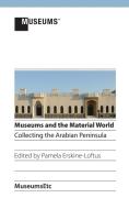 Museums and the Material World edito da MuseumsEtc