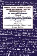 General Studies of Charles Dickens and His Writings and Collected Editions of His Works di Duane DeVries edito da Edward Everett Root Publishers Co. Ltd