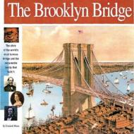 The Brooklyn Bridge: The Story of the World's Most Famous Bridge and the Remarkable Family That Built It di Elizabeth Mann edito da MIKAYA PR