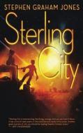 Sterling City di Stephen Graham Jones edito da Nightscape Press, Llp
