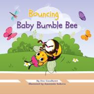 Bouncing Baby Bumble Bee di Doc Goodheart edito da Hear Me Read, LLC