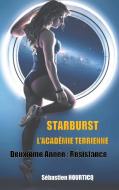 Starburst, L'Académie Terrienne di Sébastien Hourticq edito da Books on Demand