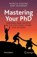 Mastering Your PhD di Patricia Gosling, Lambertus D. Noordam edito da Springer International Publishing AG