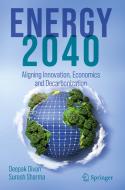 ENERGY 2040 di Suresh Sharma, Deepak Divan edito da Springer Nature Switzerland