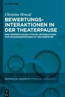 Bewertungsinteraktionen in der Theaterpause di Christine Hrncal edito da Gruyter, Walter de GmbH