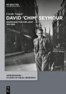 David 'Chim' Seymour di Carole Naggar edito da de Gruyter Oldenbourg