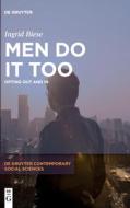 Men Do It Too di Ingrid Biese edito da De Gruyter