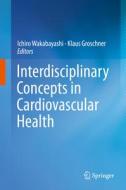 Interdisciplinary Concepts In Cardiovascular Health edito da Springer International Publishing Ag