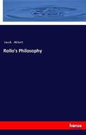 Rollo's Philosophy di Jacob Abbott edito da hansebooks